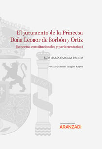 El juramento de la princesa Doña Leonor de Borbón y Ortiz - (Aspectos constitucionales y parlamentarios)