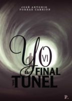 Yo vi el final del túnel