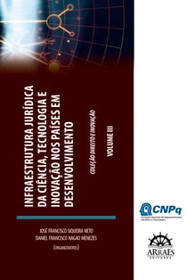 Infraestrutura jurídica da ciência, tecnologia e inovação nos países em desenvolvimento - Anais do 3º Congresso Infraestrutura Jurídica da Ciência, Tecnologia e Inovação nos países em Desenvolvimento