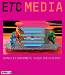 ETC MEDIA. No. 108, Été 2016 - Dans les internets