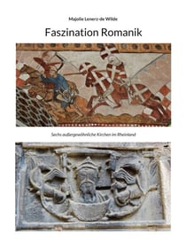Faszination Romanik - Sechs außergewöhnliche Kirchen im Rheinland