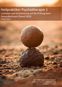 Heilpraktiker Psychotherapie - Vorbereitung auf die Prüfung beim Gesundheitsamt