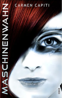 Maschinenwahn - Teil 1 der Maschinen-Trilogie