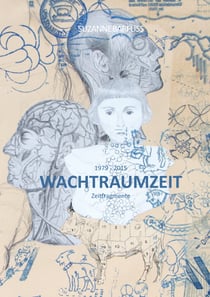 Wachtraumzeit - Zeitfragmente von Suzanne Barfuss