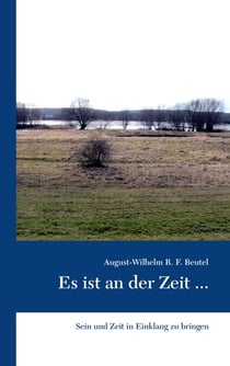 Es ist an der Zeit ... - Sein und Zeit in Einklang zu bringen