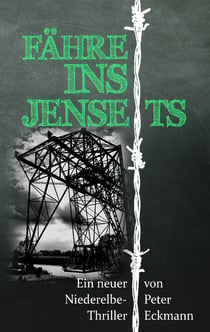 Fähre ins Jenseits - Ein Niederelbe-Krimi