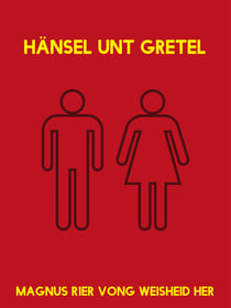 Hänsel unt Gretel - Frei nach dem Märchen der Gebrüder Grimm