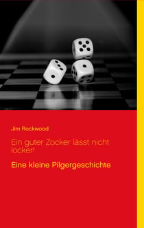 Ein guter Zocker lässt nicht locker! - Eine kleine Pilgergeschichte