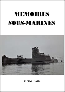 Mémoires Sous-Marines - Au coeur des anciens sous-marins