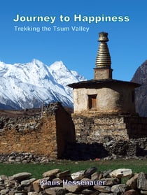 Journey to Happiness - Trekking the Tsum Valley
