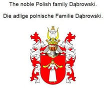 The noble Polish family Dabrowski. Die adlige polnische Familie Dabrowski.