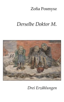 Derselbe Doktor M. - Drei Erzählungen