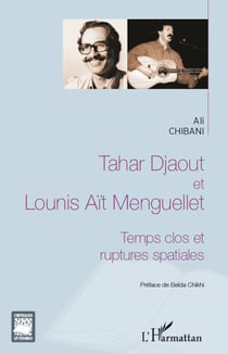 Tahar Djaout et Lounis Aït Menguellet - Temps clos et ruptures spatiales