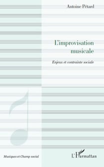 L'improvisation musicale - Enjeux et contrainte sociale