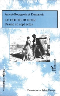 Le docteur noir - Drame en sept actes