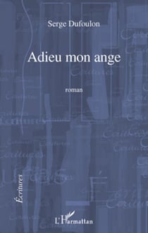 Adieu mon ange - Roman