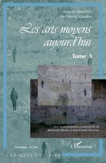 Les arts moyens aujourd'hui - Tome I