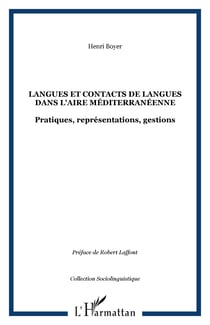 Langues et contacts de langues dans l'aire méditerranéenne - Pratiques, représentations, gestions