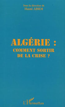 Algérie comment sortir de la crise
