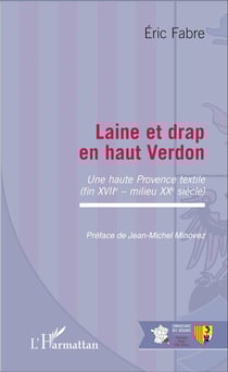 Laine et drap en haut Verdon - Une haute Provence textile - (fin XVIIe - milieu XXe siècle)