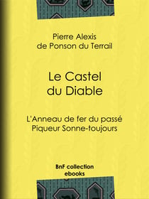 Le Castel du Diable - L'Anneau de fer du passé – Piqueur Sonne-toujours