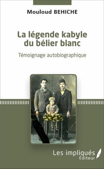 La légende kabyle du bélier blanc - Témoignage autobiographique