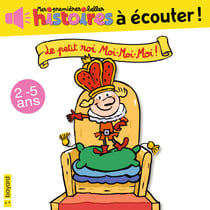 Le petit roi Moi Moi Moi !