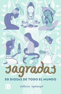 Sagradas - 50 diosas de todo el mundo