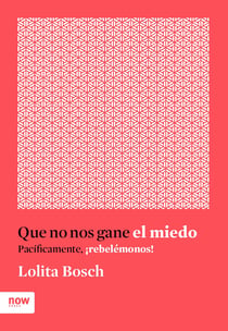 Que no nos gane el miedo