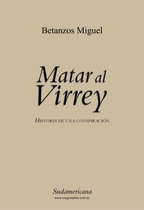 Matar al virrey