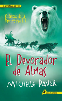El devorador de almas (Crónicas de la Prehistoria 3) - Crónicas de la prehistoria III