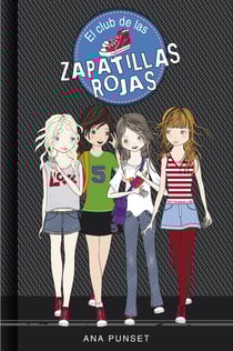 El club de las zapatillas rojas (Serie El Club de las Zapatillas Rojas 1) - Novela infantil-juvenil sobre amistad. Lectura de 8-9 a 11-12 años. Libros para niñas y niños