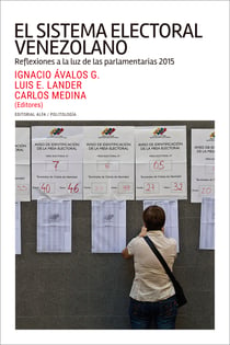 El sistema electoral venezolano - Reflexiones a la luz de las parlamentarias 2015