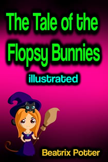 The Tale of the Flopsy Bunnies illustrated