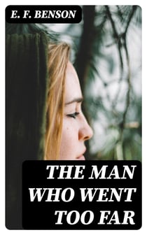 The Man Who Went Too Far