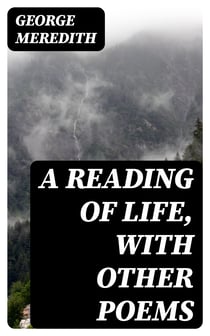 A Reading of Life, with Other Poems