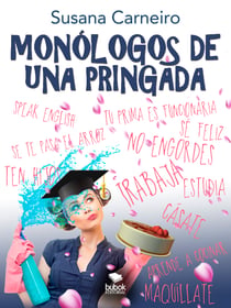 Monólogos de una pringada