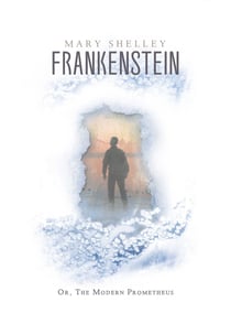 Frankenstein - The Deluxe eBook Edition
