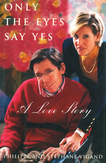 Only The Eyes Say Yes - A Love Story