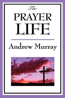 The Prayer Life