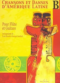Chansons et danses d'Amérique latine Vol.B - partition flûte et guitare