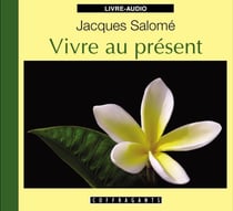 Vivre au présent
