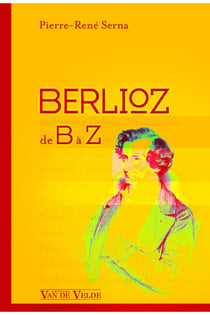 Berlioz de B à Z