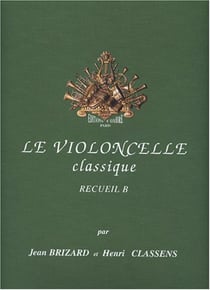 Le violoncelle classique - violoncelle et piano - Volume B