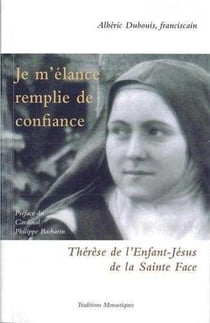 Je m'élance avec confiance - Thérèse de l'Enfant-Jésus de la Sainte Face