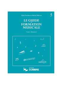 Le guide de formation musicale - Élémentaire I - Volume 5