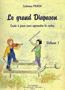 Le Grand diapason Vol.1 - Conte à jouer pour apprendre le violon - méthode violon