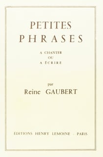 Petites phrases à chanter ou à écrire (150)