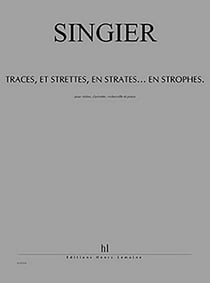 Traces, et strettes, en strates... en strophes