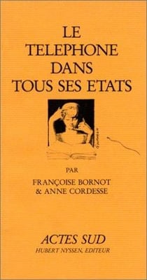 Le téléphone dans tous ses états